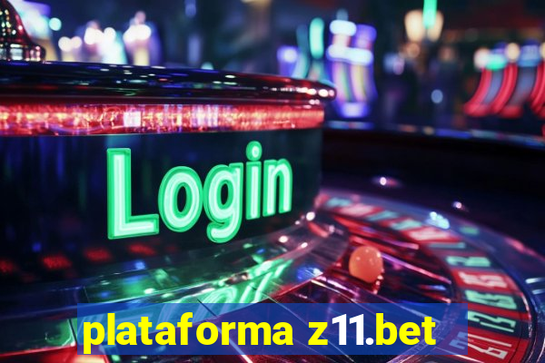 plataforma z11.bet